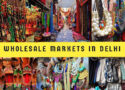 Discover Delhi's Top 10 Wholesale Markets: Variety and Value for Everyone